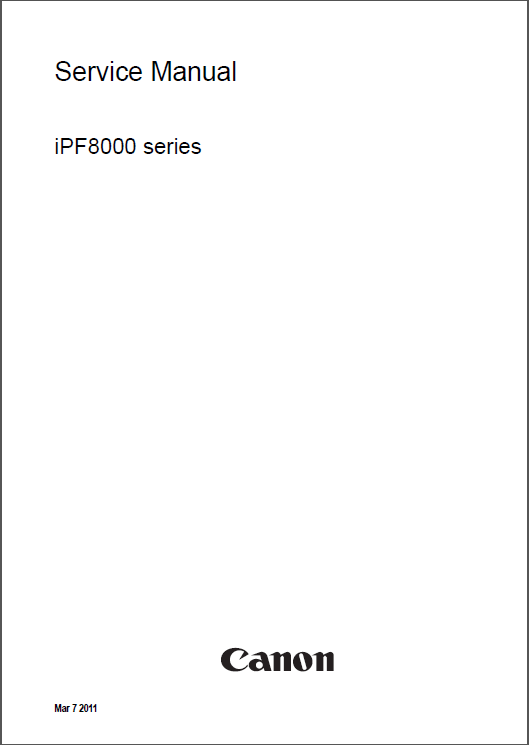 Canon ImagePROGRAF iPF8300 8300S 8000 Service Manual-1